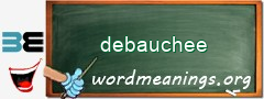 WordMeaning blackboard for debauchee